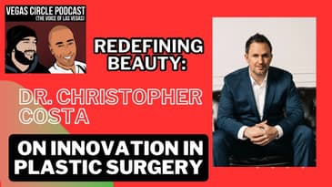 Redefining Beauty: Dr. Christopher Costa on Innovation in Plastic Surgery