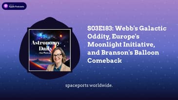 S03E183: Webb's Galactic Oddity, Europe's Moonlight Initiative, and Branson's Balloon Comeback
