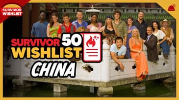 Survivor 50 Wish List | Ep 15: China with AJ Norris