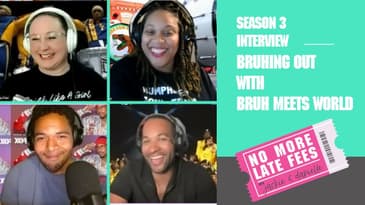 No More Late Fees - Interview - Bruhing Out with Bruh Meets World