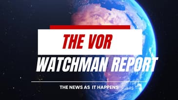 THE VOR Watchman Report - News