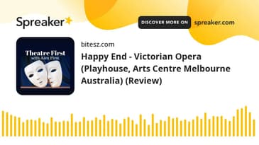 Happy End - Victorian Opera (Playhouse, Arts Centre Melbourne Australia) (Review)
