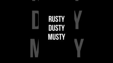 RUSTY DUSTY MUSTY