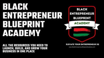 Black Entrepreneur Blueprint Academy - Elevate Your Entrepreneur IQ