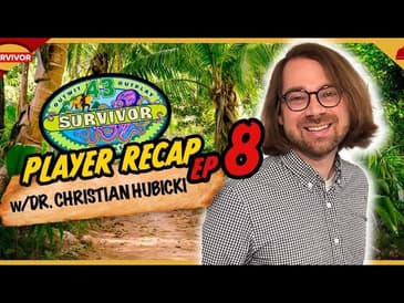 Dr. Christian Hubicki Recaps Survivor 43 Episode 8
