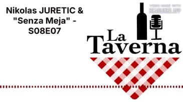 Nikolas JURETIC & "Senza Meja" - S08E07 | La Taverna Friuli Wine