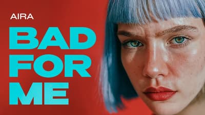 AIRA - Bad for me
