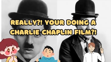 Really? Your Doing A Charlie Chaplin Movie?