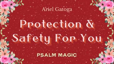 Psalm 84: Protection And Safety For You