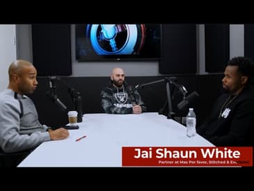 Jai Shaun White | Partner of Mas Por Favor, Stitched Clothing & Everbowl |Vegas Circle Podcast