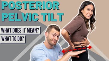 Posterior Pelvic Tilt | What Does It Mean & How To Fix It!