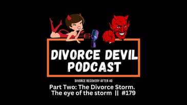 The Divorce Storm / Part Two of the three part series: The eye of the storm