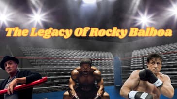 The Legacy Of Rocky Balboa