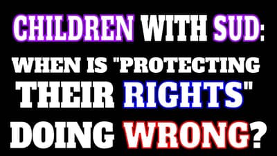 278 - PROTECTING CHILDREN WITH SUD FROM THEMSELVES