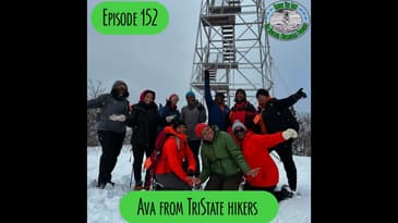 Episode 152 - Ava from TriState Hikers