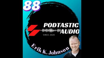 Ep. 88: Flexibility (PodTrak P4) - Podcasting for Business with Podcast Talent Coach, Erik K. Joh...