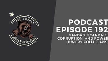 Episode 192 - SANDAG: Scandals, Corruption, and Power Hungry Politicians