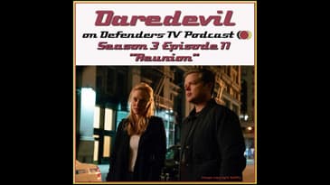 Daredevil Season 3 Episode 11 Review "Reunion" by TV Podcast Industries