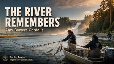 The River Remembers: How a Tribe Brought the Salmon Back.   A Conversation with Amy Bowers Cordalis
