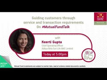 #MutualFundTalk - Customer Service & Transaction Requirements