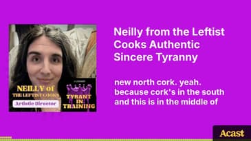 Neilly from the Leftist Cooks Authentic Sincere Tyranny | Tyrant In Training