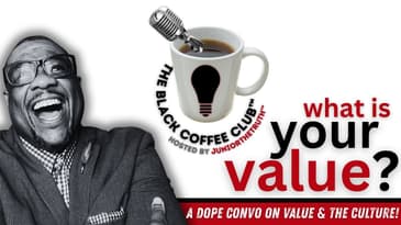 It's All About VALUE! (Part Two) | The Black Coffee Club™