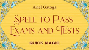 Spell to Pass Exams and Tests - Quick Magic with Ariel Gatoga