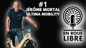Podcast #1 - Jérôme Mortal - Ultima Mobility / Re-localiser en France pour créer les vélos de demain