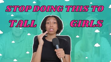 Literally NEVER Do This to A Tall Girl | Why Tall Girls STILL Struggle with Insecurities