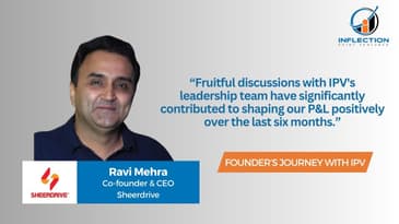 Ravi Mehra | Co-Founder & CEO | Sheerdrive | On his journey with Inflection Point Ventures