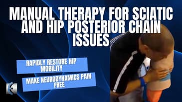 Manual Therapy for Sciatica and Hip Posterior Chain Mobility