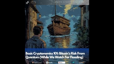 Basic Cryptonomics 101: Bitcoin’s Risk From Quantum (While We Watch For Flooding)