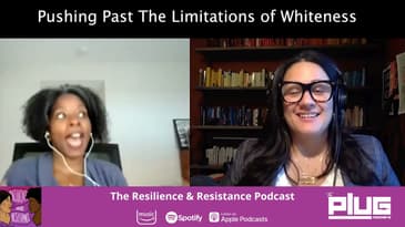 Pushing Past Our Bias Limitations #Resilienceandresistance #podcast #plugnetwork