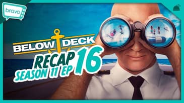 Below Deck | Season 11 Ep 16 Recap