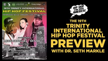 Trinity International Hip Hop Festival - PREVIEW with Dr. Seth Markle