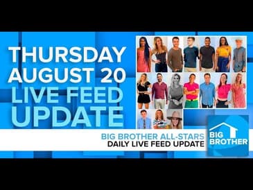 Big Brother All-Stars | Live Feed Update | Thursday, Aug 20, 2020