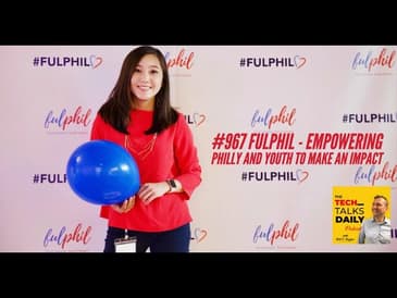 967: Fulphil - Tech to Empower Philly and Youth to Make An Impact