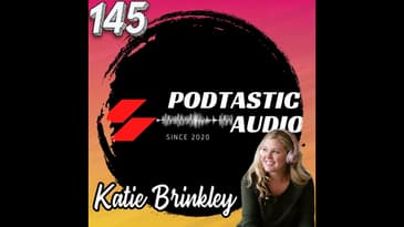 145 Maximizing Your Podcast's Reach: Harnessing Social Media Strategies with Katie Brinkley
