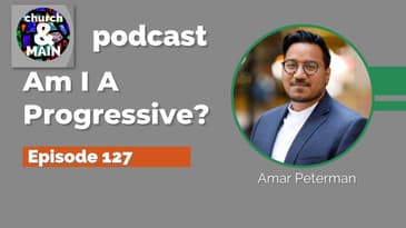 Episode 127: Am I A Progressive? with Amar Peterman