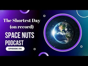 Space Nuts 316 with Professor Fred Watson & Andrew Dunkley | Podcast