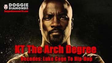 KT The Arch Degree Decodes Luke Cage To Hip-Hop