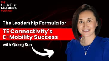 Episode 145: The Leadership Formula for TE Connectivity's E-Mobility Success with Qiong Sun