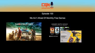 Episode 153 - We Ain't Afraid Of Monthly Free Games
