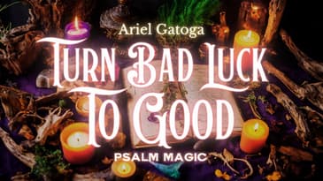 Psalm 4: Psalm Magic To Turn Bad Luck To Good