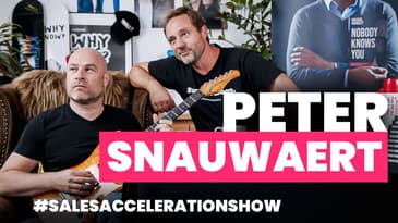 How to create authentic trust in sales Ft. Peter Snauwaert | The Sales Acceleration Show EP.129