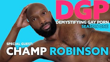 International Gay Adult Entertainer CHAMP ROBINSON Demystifying Gay Porn S1E2 | Audio/Visual Podcast