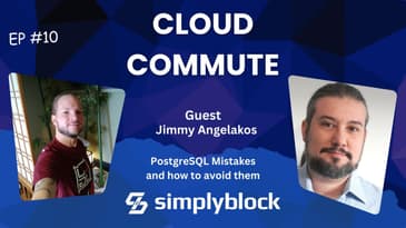 EP10: PostgreSQL mistakes and how to avoid them with Jimmy Angelakos