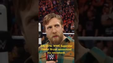 2/8/2016: WWE Superstar Daniel Bryan announced his retirement. #wwe #aew #wrestling #prowrestling