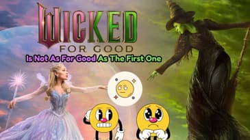 Wicked For Good: Is Not As For Good As The First One