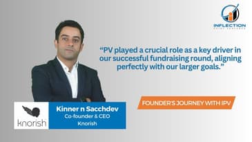 Kinner n Sacchdev | Co-Founder & CEO | Knorish | On his journey with Inflection Point Ventures